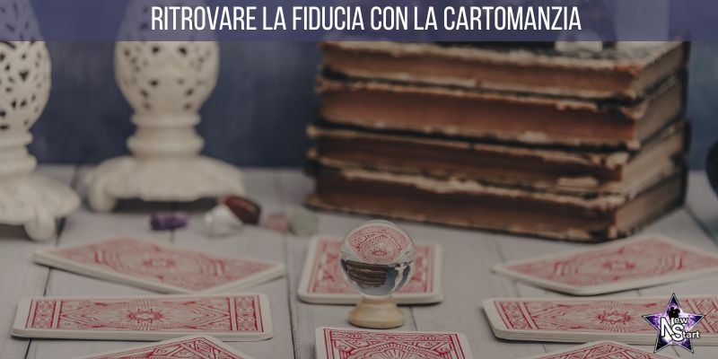 Ritrovare la fiducia con la cartomanzia